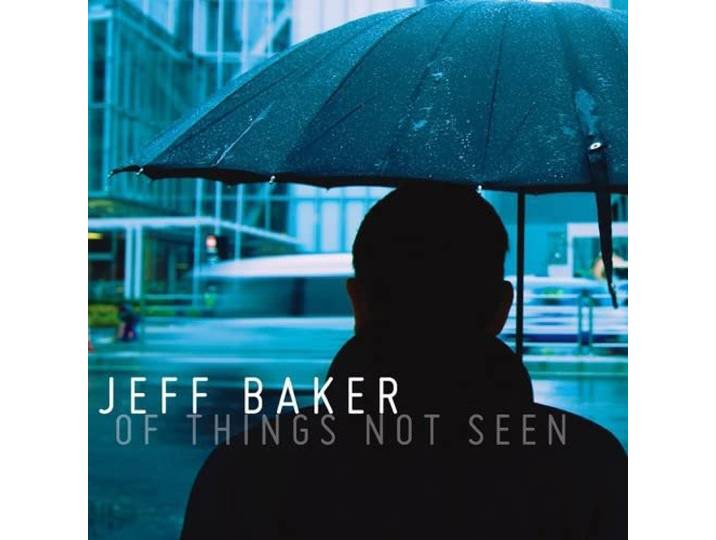 Jeff Baker - Of Things Not Seen