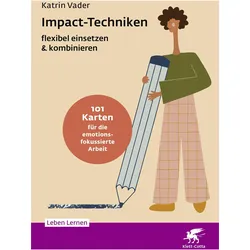 Impact-Techniken flexibel einsetzen & kombinieren (Leben Lernen, Bd. 359), Ratgeber von Katrin Vader