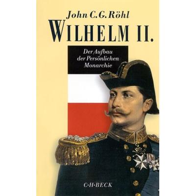 Wilhelm II., Gebundene Ausgabe von John C.G. Röhl, C.H. Beck, 978-3-406-48229-8