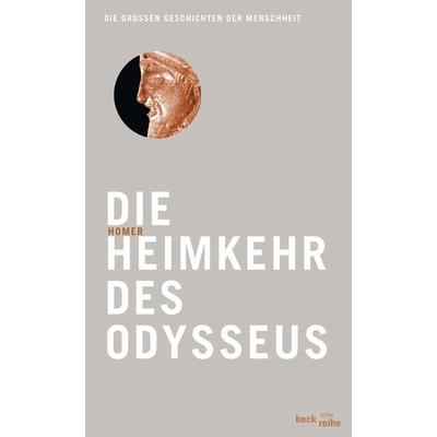 Die Heimkehr des Odysseus, Taschenbuch von Homer, C.H. Beck, 978-3-406-54816-1