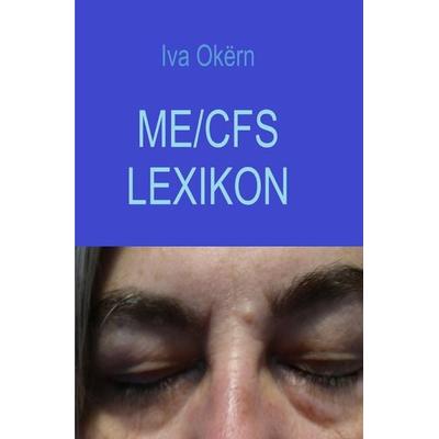 ME/CFS Lexikon, Taschenbuch von Iva Okërn, Epubli, 978-3-7584-7418-7