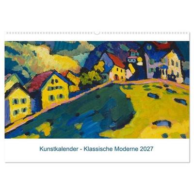 Klassische Moderne 2027 - Mit Kunst durchs Jahr (Wandkalender 2027 DIN A2 quer), CALVENDO Monatskalender