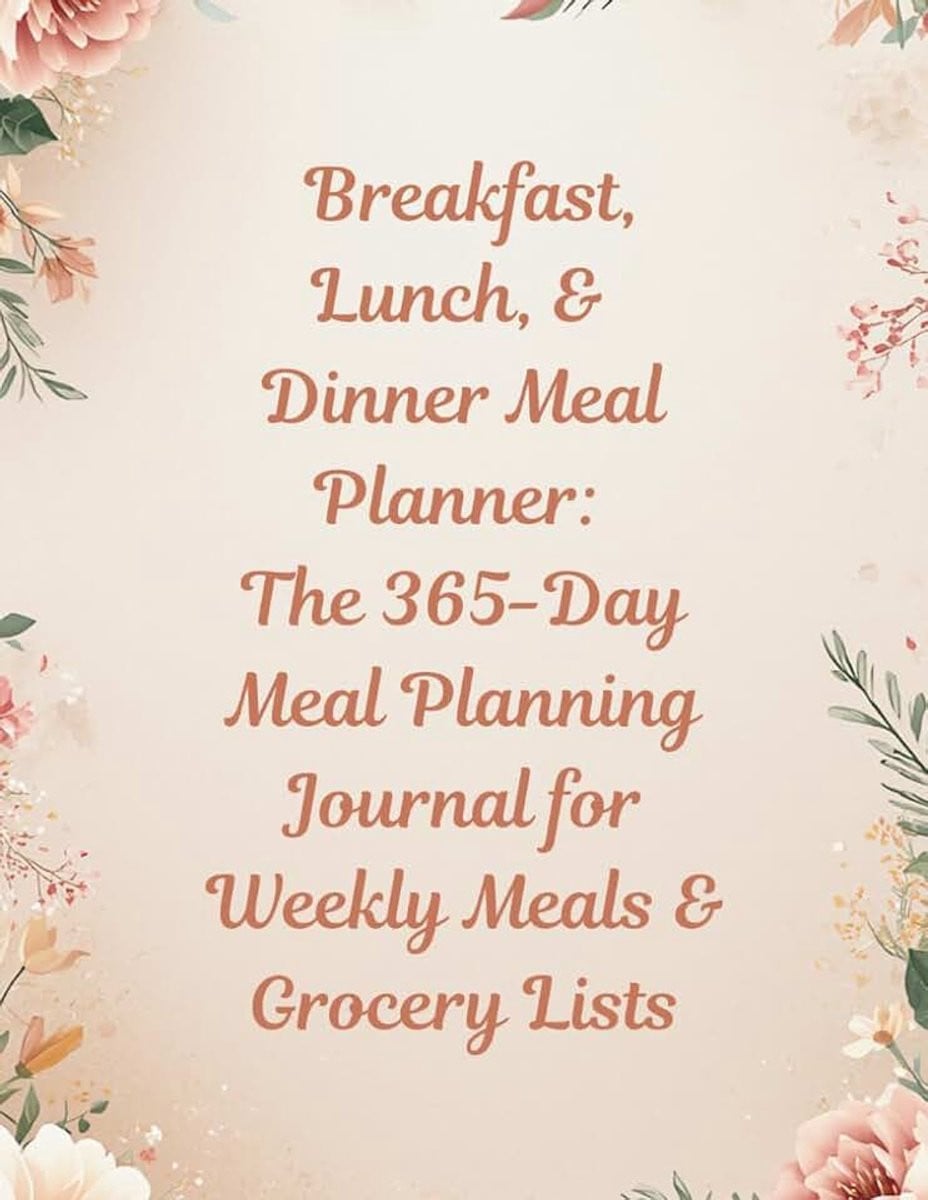 Breakfast, Lunch & Dinner Meal Planner: Het 365-daagse dagboek voor wekelijkse maaltijdplanning en boodschappenlijstjes