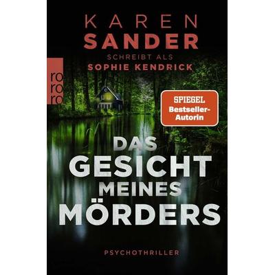 Das Gesicht meines Mörders, Taschenbuch von Sophie Kendrick, Rowohlt Taschenbuch