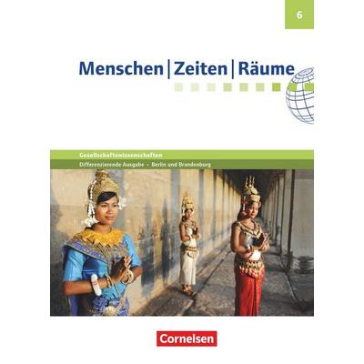 Menschen-Zeiten-Räume - Arbeitsbuch für Gesellschaftswissenschaften... / 6. Schuljahr - Schülerbuch, Gebundene Ausgabe von Wolfgang Humann,Elisabeth