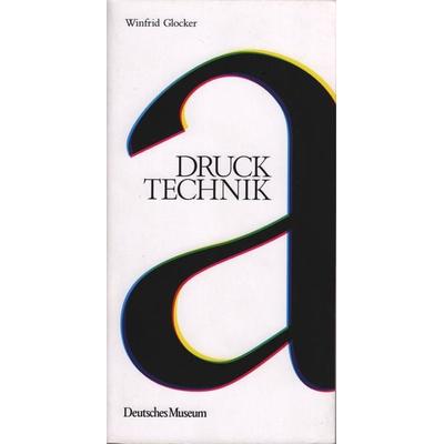 Drucktechnik, Taschenbuch von Winfrid Glocker, Deutsches Museum, 978-3-940396-00-6