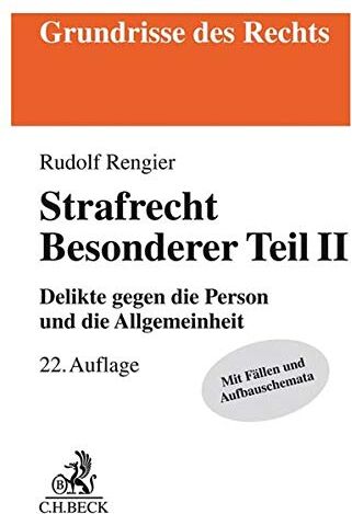 Rudolf Rengier - Strafrecht Besonderer Teil II: Delikte gegen die Person und die Allgemeinheit (Grundrisse des Rechts) - Preis vom 16.10.2026 11:41:07 h