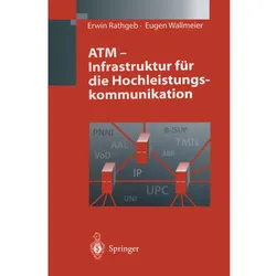 ATM - Infrastruktur für die Hochleistungskommunikation, Fachbücher von Erwin Rathgeb, Eugen Wallmeier