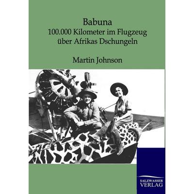 Babuna, Taschenbuch von Martin Johnson, Salzwasser, 978-3-86444-491-3
