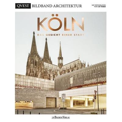 KÖLN - Das Gesicht einer Stadt, Gebundene Ausgabe von , J.P. Bachem Verlag, 978-3-7616-3452-3