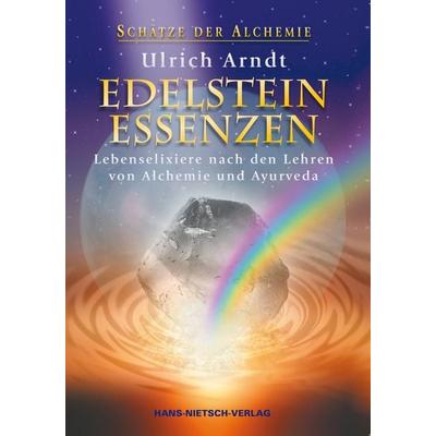 Edelstein-Essenzen, Taschenbuch von Ulrich Arndt, Hans-Nietsch-Verlag, 978-3-86264-269-4