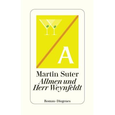 Allmen und Herr Weynfeldt, Gebundene Ausgabe von Martin Suter, Diogenes Verlag AG
