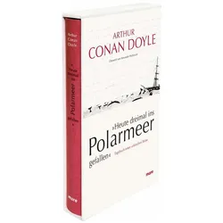 »Heute dreimal ins Polarmeer gefallen«, Reisebücher von Sir Arthur Conan Doyle