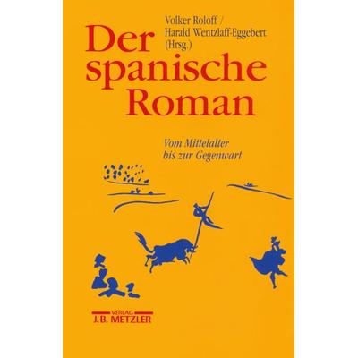 Der spanische Roman, Taschenbuch von , J.B. Metzler, Part of Springer Nature - Springer-Verlag GmbH, 978-3-476-01316-3