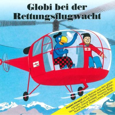 Globi bei der Rettungsflugwacht - , Audio, 7619949822838
