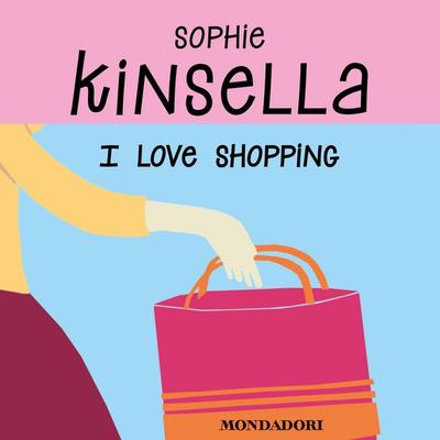I love shopping - Sophie Kinsella, Audio, 9788852150258