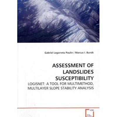 Legorreta Paulin, G: Assessment Of Landslides Susceptibility, Taschenbuch von Gabriel Legorreta Paulin, VDM, 978-3-639-15477-1