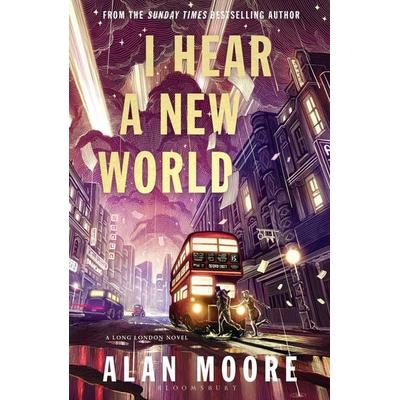 I Hear A New World, Taschenbuch von Alan Moore, Bloomsbury Academic, 978-1-5266-4330-8