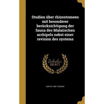 Studien über rhizostomeen mit besonderer berücksichtigung der fauna des Malaiischen archipels nebst einer revision des systems, Gebundene Ausgabe von