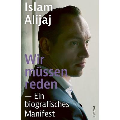 Wir müssen reden, Paperback von Islam Alijaj,Christine Loriol, Limmat