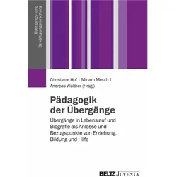 Pädagogik der Übergänge, Fachbücher von Andreas Walther, Christiane Hof, Miriam Meuth