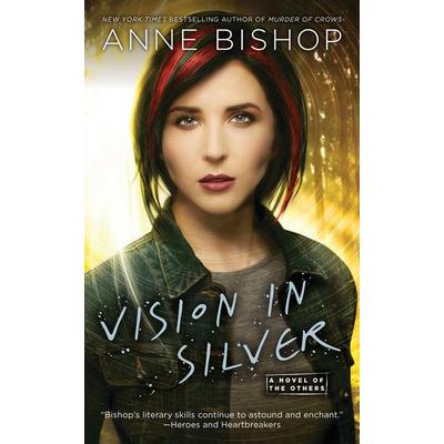 Vision in Silver, Taschenbuch von Anne Bishop, Penguin Putnam, 978-0-451-46574-0