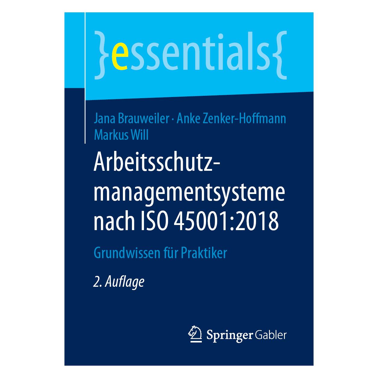 Springer Arbeitsschutzmanagementsysteme nach ISO 45001:2018 (Deutsch, Softcover, Anke Zenker-Hoffmann, Jana Brauweiler, Markus Will) (35151060)