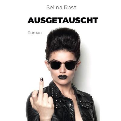 Ausgetauscht, Taschenbuch von Selina Rosa, Epubli, 978-3-7565-1538-7