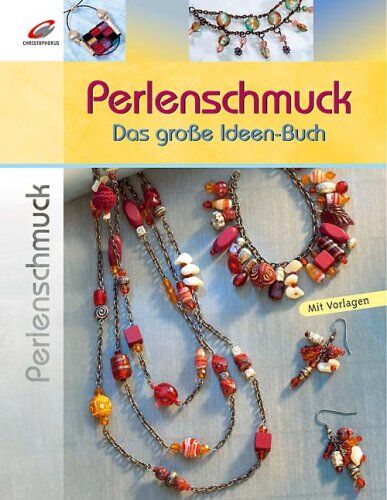 Sonja Gütges - Perlenschmuck: Das große Ideen-Buch - Preis vom 02.10.2026 23:42:20 h