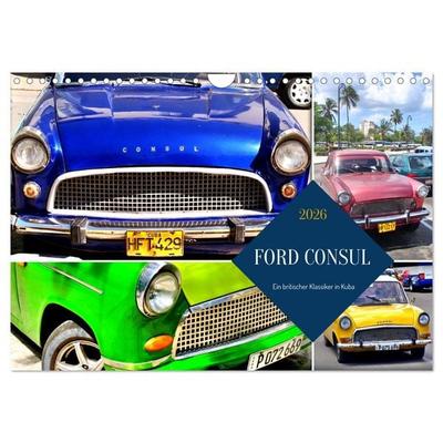 FORD CONSUL - Ein britischer Klassiker in Kuba (Wandkalender 2026 DIN A4 quer), CALVENDO Monatskalender
