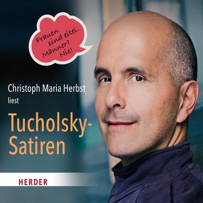 Christoph Maria Herbst liest Tucholsky-Satiren - Kurt Tucholsky, Audio, 9783451881695
