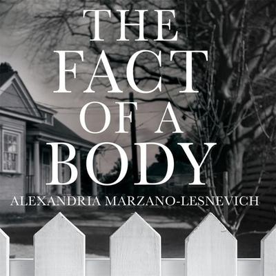 The Fact of a Body - Alex Marzano-Lesnevich, Audio, 9781509852147