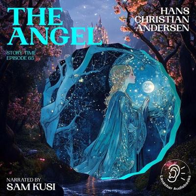 The Angel (Story Time, Episode 65) - Hans Christian Andersen, Audio, 9783711916525