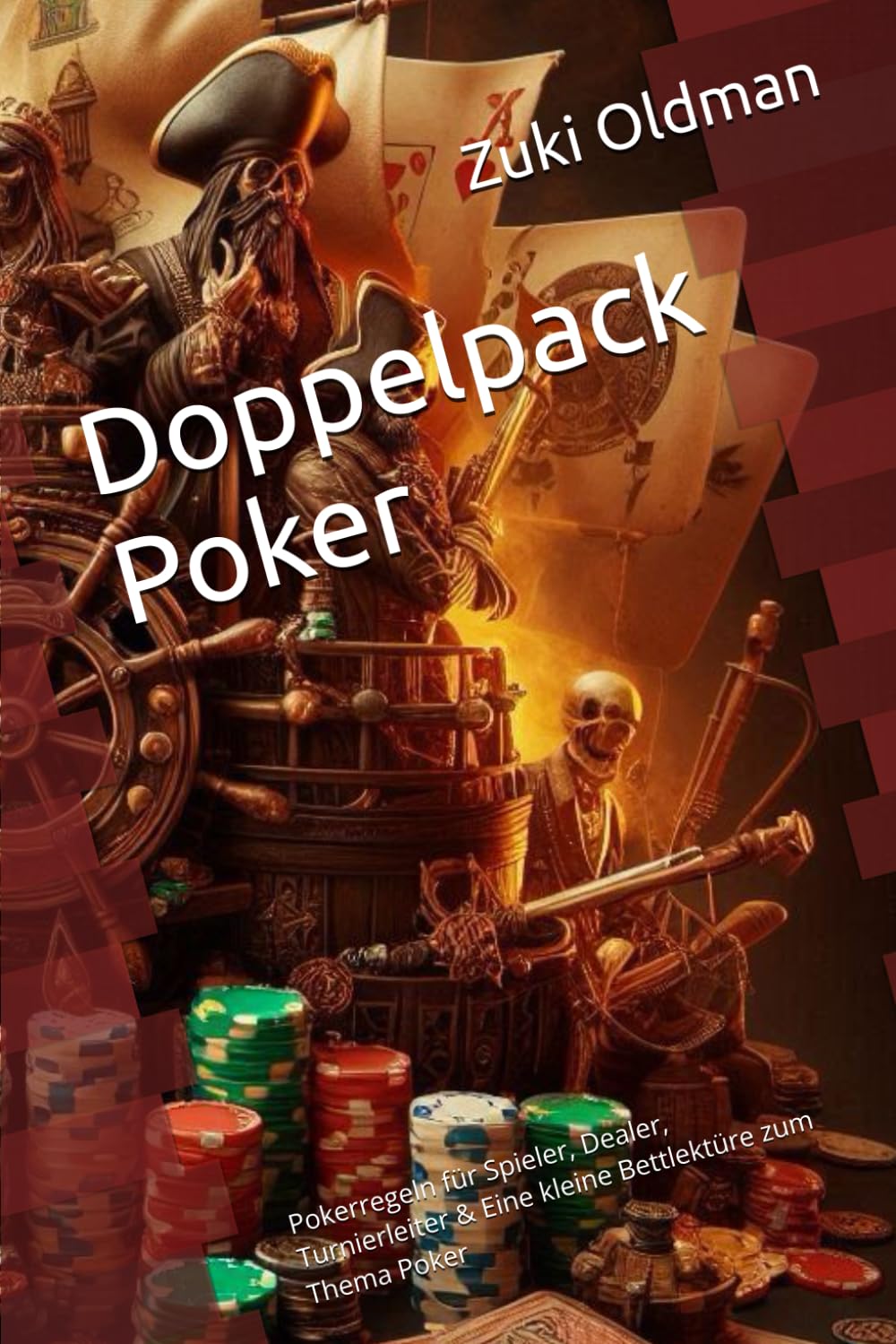 Zuki Oldman - Doppelpack Poker: Pokerregeln für Spieler, Dealer, Turnierleiter & Eine kleine Bettlektüre zum Thema Poker - Preis vom 09.10.2026 07:28:09 h