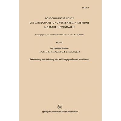 Bestimmung von Leistung und Wirkungsgrad eines Ventilators, Taschenbuch von Leonhard Bommes, VS Verlag für Sozialwissenschaften, 978-3-663-03559-6