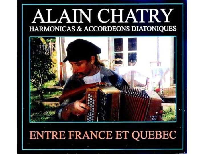 Alain Chatry - Entre France Et Quebec