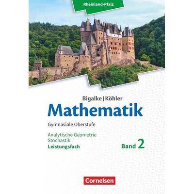 Mathematik Sekundarstufe II Leistungsfach Band 2 - Analytische Geometrie, Stochastik - Rheinland-Pfalz. Schülerbuch., Gebundene Ausgabe von Horst