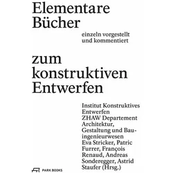 Elementare Bücher zum konstruktiven Entwerfen, Fachbücher von Werner Oechslin, Eva Furrer Institut Konstruktives Entwerfen Stricker