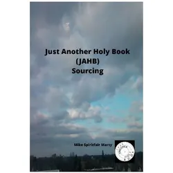 Just Another Holy Book (JAHB) Sourcing, Sachbücher von Mike Spiritfair Marty
