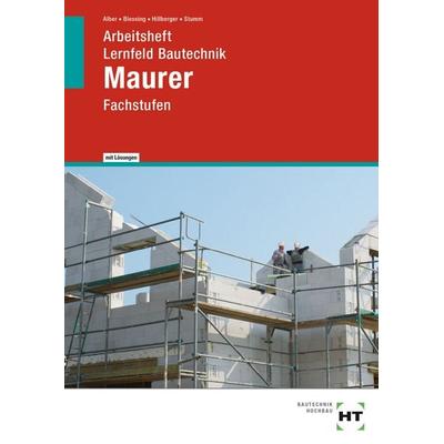 Lernfeld Bautechnik Maurer, Taschenbuch von Kai-Michael Stumm,Gerd Hillberger,Ralf Blessing,Christa Alber, Verlag Handwerk und Technik,