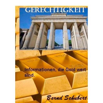 Gerechtigkeit, Taschenbuch von Bernd Schubert, BoD – Books on Demand, 978-3-7528-2475-9