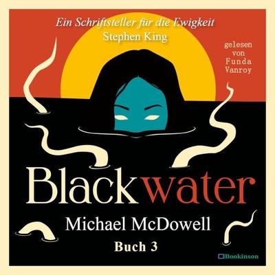 BLACKWATER - Eine geheimnisvolle Saga - Buch 3 - Michael McDowell, Audio, 9783911284042