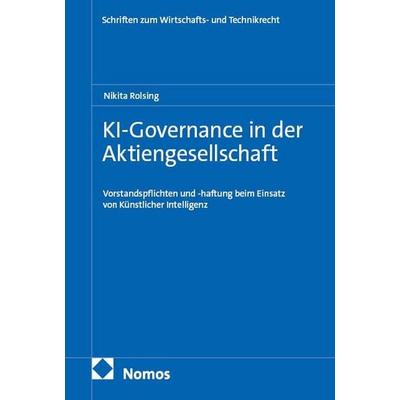 KI-Governance in der Aktiengesellschaft, Gebundene Ausgabe von Nikita Rolsing, Nomos, 978-3-7560-2001-0