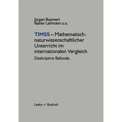 TIMSS - Mathematisch-naturwissenschaftlicher Unterricht im internationalen Vergleich, Fachbücher von Jürgen Baumert