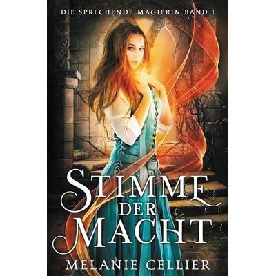 Stimme der Macht-, Taschenbuch von Melanie Cellier, Luminant Publications, 978-1-922636-75-1