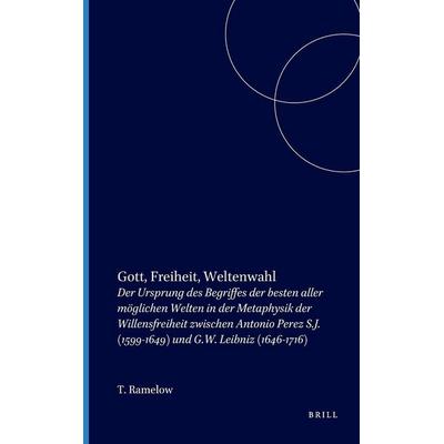 Gott, Freiheit, Weltenwahl, Gebundene Ausgabe von T. Ramelow, Brill, 978-90-04-10641-3