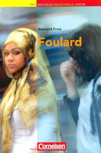 Bernard Friot - Nouvelle Bibliothèque Junior - Allgemeine Ausgabe: A2+ - Foulard: Lektüre mit eingelegtem Vokabular - Preis vom 09.10.2026 07:28:09 h