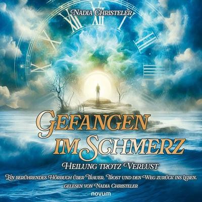 Gefangen im Schmerz - Nadia Christeler, Audio, 9783711619563