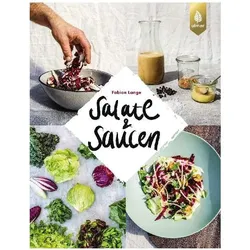 Saucen & Salate, Ratgeber von Fabian Lange