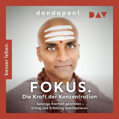 Fokus. Die Kraft der Konzentration. Geistige Klarheit gewinnen – Erfolg und Erfüllung manifestieren - Dandapani, Audio, 9783742427502